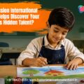 How Fusion International School Helps Discover Your Childs Hidden Talent
